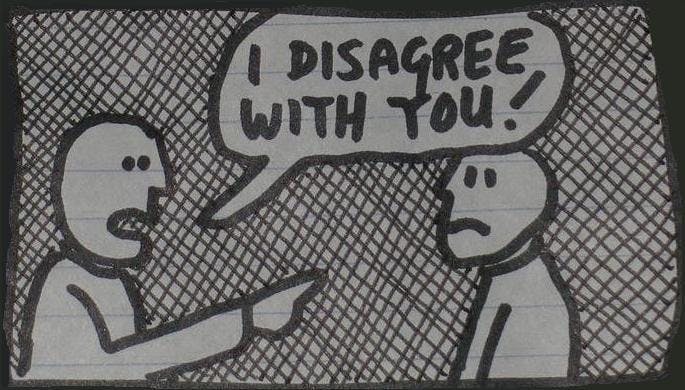 "i disagree with you!"